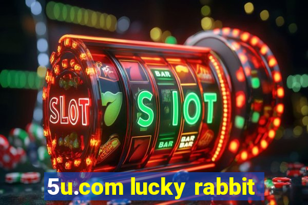 5u.com lucky rabbit